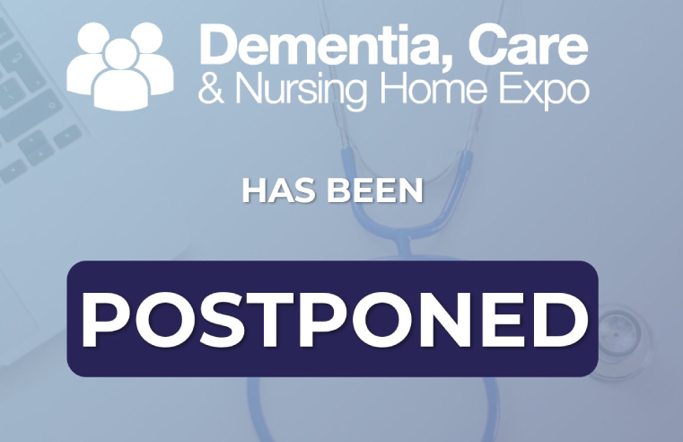 Dementia, Care & Nursing Home Expo Postponed