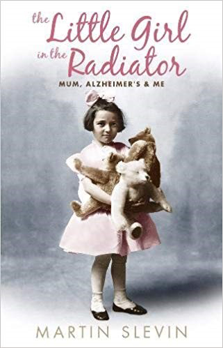 Helpline Admiral Nurse Helen Green recommended â€˜The Little Girl in the Radiatorâ€™ by Martin Slevin,.