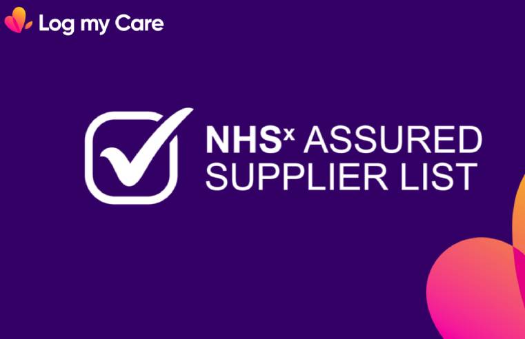 LOG MY CARE NHSX ACCREDITED TO BE ON THE ASSURED SUPPLIER LIST